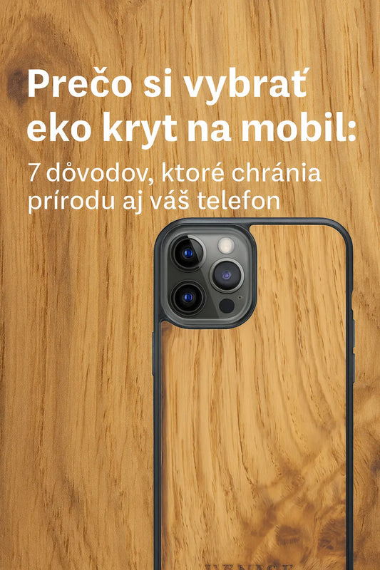 Prečo si vybrať eko kryt na mobil: 7 dôvodov, ktoré chránia prírodu aj váš telefón